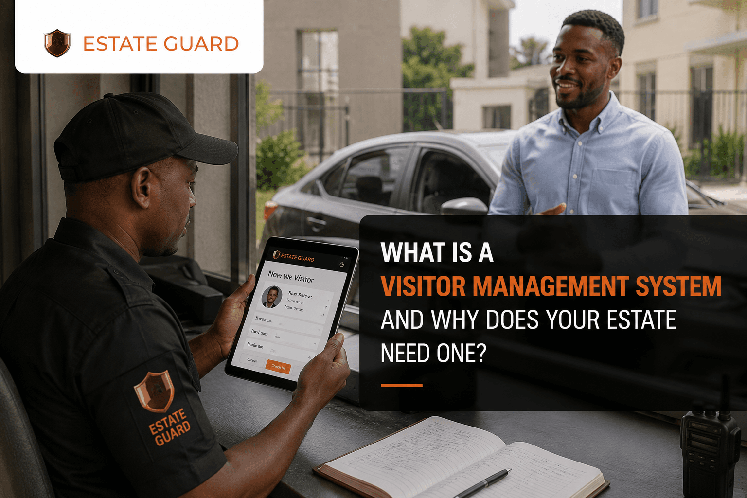 What Is a Visitor Management System and Why Does Your Estate Need One?